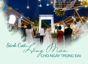 kham pha sanh cuoi lang man cho ngay trong dai khung canh hoan hao cho tinh yeu